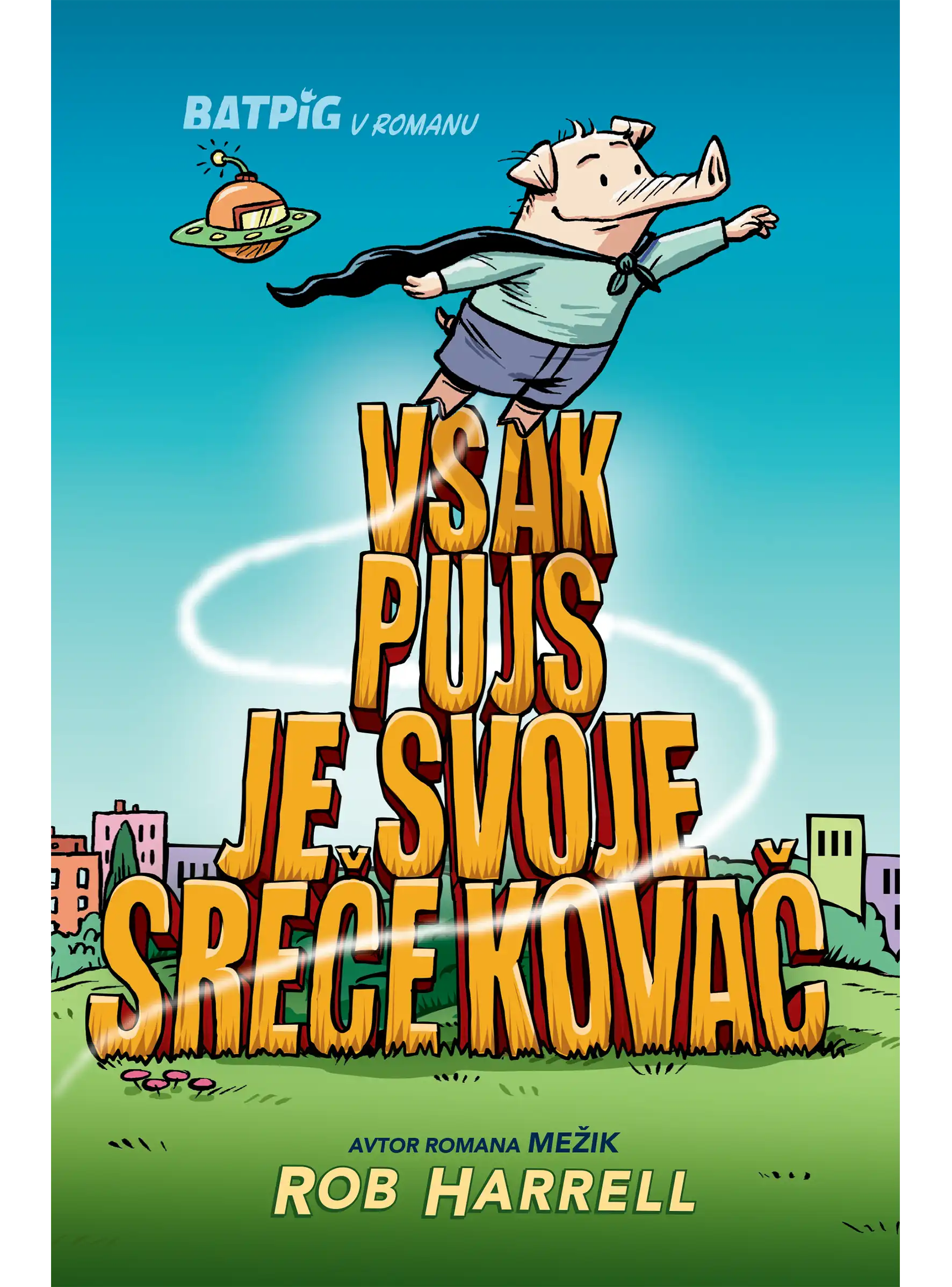 VSAK PUJS JE SVOJE SREČE KOVAČ